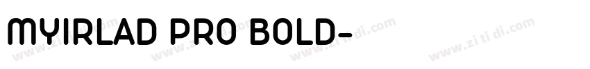 MYIRLAD PRO BOLD字体转换